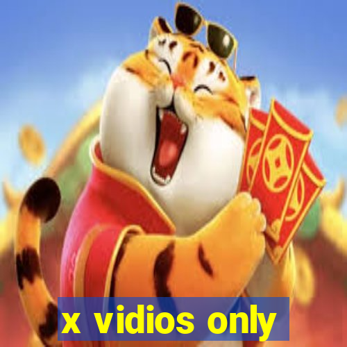 x vidios only